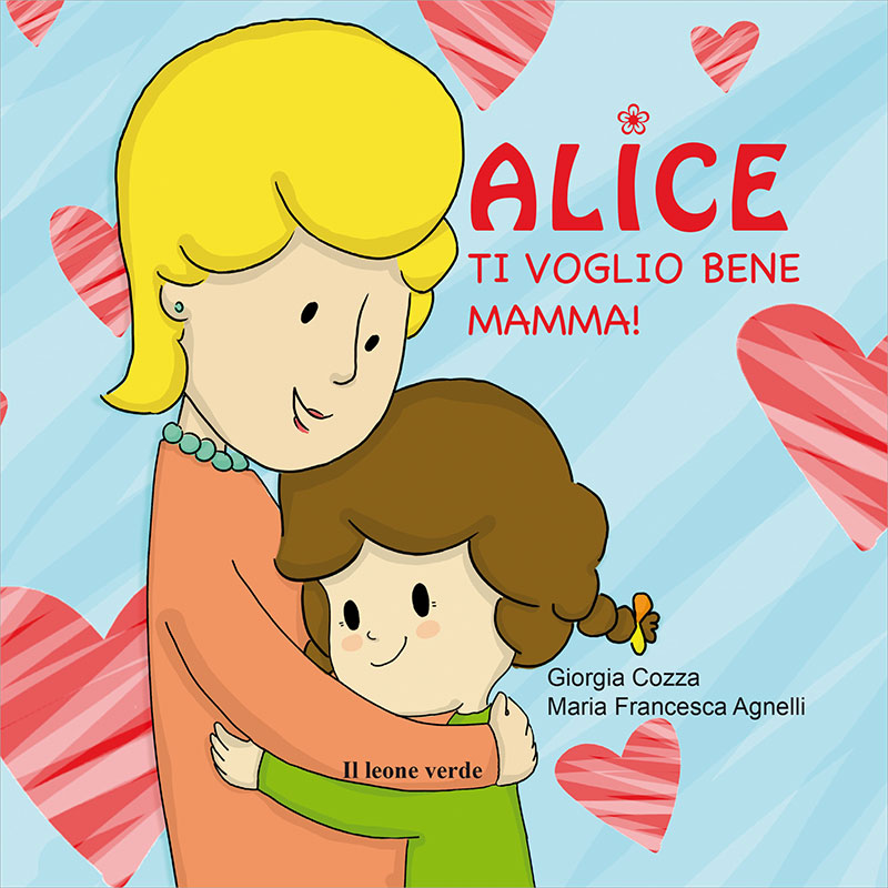 Libro-Alice-ti-voglio-bene-mamma.jpg