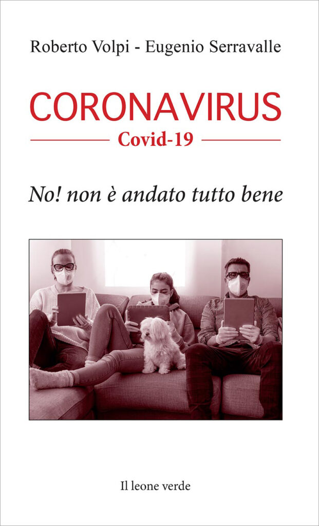 Coronavirus Covid-19. No! Non è andato tutto bene